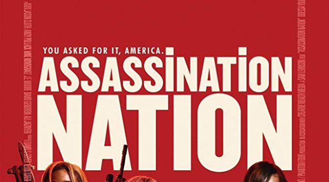 Assassination Nation (2018): Gen Z Catharsis