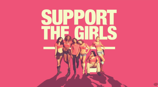 Support the Girls (2018): Affectionate Comedy