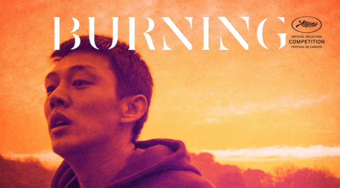 Burning (2018): A Thriller with Pain, Rage, and Guilt