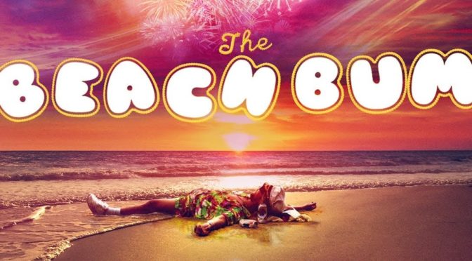 The Beach Bum (2019): Hippie Wonderland