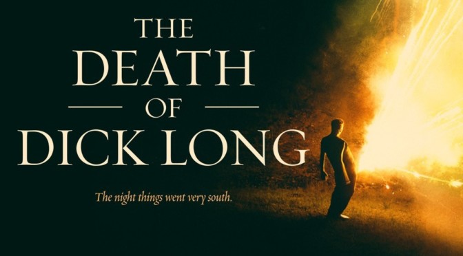 The Death of Dick Long (2019): Dark Comedy-Thriller with a Secret