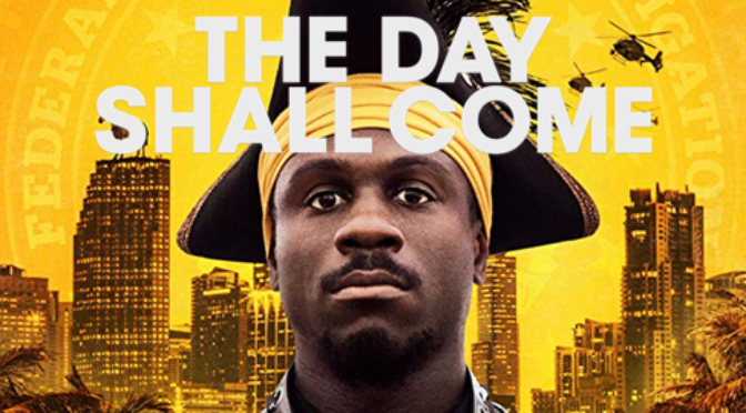 The Day Shall Come (2019): Failed Satire