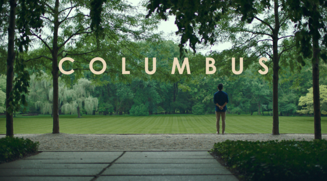 Columbus (2017): Composed, Contemplative, but a Little Too Quiet