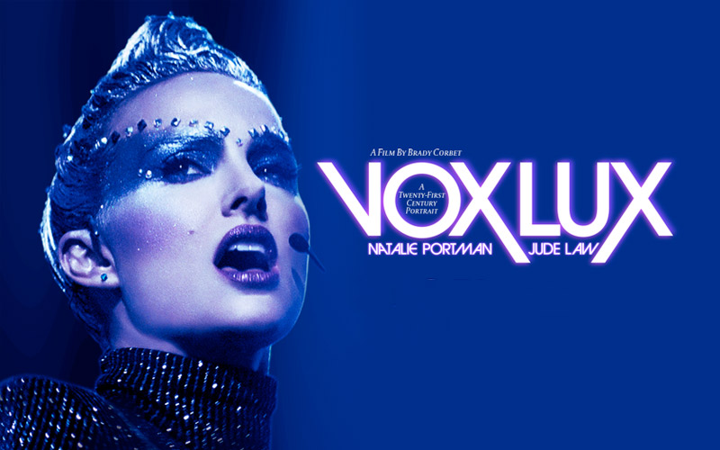 Vox Lux 2018 Diva Drama With A Mediocre Lead Bs Reviews