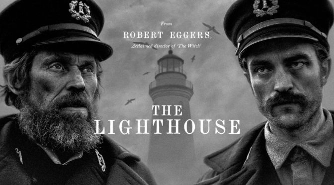 The Lighthouse (2019): Strange, but Not Scary