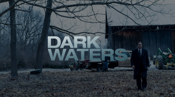 Dark Waters (2019): Corporate Cruelty